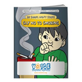 Coloring Book - Be Smart, Don't Start! Say No to Smoking